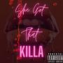 She Got That Killa (Explicit)