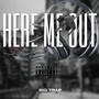 Here Me Out (Explicit)