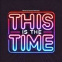 This Is the Time (Vocal Mix)