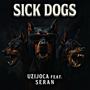 Sick Dogs (feat. Şeran) [Explicit]