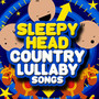 Sleepy Head Country Lullaby Songs