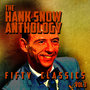 The Hank Snow Anthology - 50 Classics, Vol. 3
