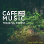 穏やかな森の中でリラックスできるカフェミュージック