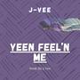 Yeen Feel'n Me (Explicit)