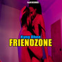 Friendzone (Explicit)