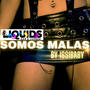 Somos Mala (feat. Issibaby) [Explicit]