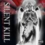 SILENT KILL (Explicit)