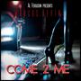 Come 2 Me (feat. Marcus Devine)