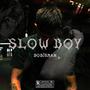 Slow Boy (Explicit)