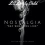 Nostalgia (Say What You Like) [feat. Rich James] [Explicit]