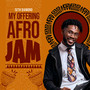 MY OFFERING (AFRO JAM VERSION)