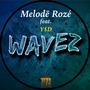 Wavez (feat. Y$d & Slimmyonthebeat) [Explicit]