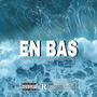 En bas (feat. KOURFIA)