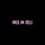 HOLD ON HELL ! (feat. DN Kori) [Explicit]