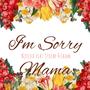 I'm Sorry Mama (feat. Syeem & Saam)