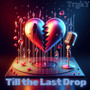 Till the Last Drop