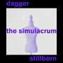 Dagger/Stillborn (Explicit)