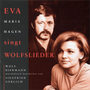 Eva-Maria Hagen singt Wolfslieder