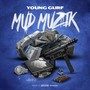 Mud Muzik (Explicit)