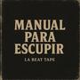 Manual Para Escupir (La Beat Tape)