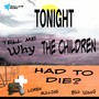 Tonight (Tell Me Why the Children Had to Die?)