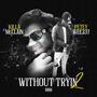 Without Tryin 2 (Explicit)