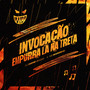 INVOCAÇÃO EMPURRA LÁ NA TRETA (Explicit)