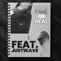 Fake Or Real (feat. Just1Kave)