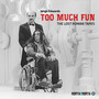 Too Much Fun (Explicit)