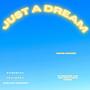 JUST A DREAM. (Explicit)