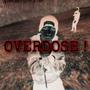 OVERDOSE ! (Explicit)