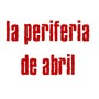 La Periferia de Abril