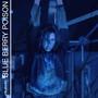 BLUE BERRY POISON (Explicit)