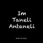 Im Taneli Antaneli (Explicit)