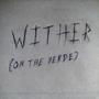 Wither (On the Verde)