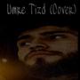 Sayod-Umre Tizd (Cover) [Explicit]