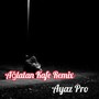 Ağlatan Kafe Remix