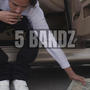 5 BANDZ (Explicit)