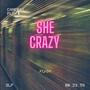 She Crazy (Explicit)