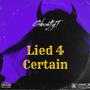 Lied 4 Certain (Explicit)