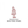 Kiss The Stars