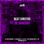 Beat Sinistro De Bandido (Explicit)