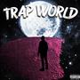 Trap World (Explicit)