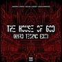 THE HOUSE OF GOD (HARD TECHNO EDIT)