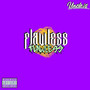 Flawless (Explicit)