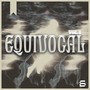 EQUIVOCAL, Vol. 1