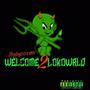 WELCOME2LOKOWORLD (Explicit)