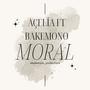 Moral (feat. Açelia)