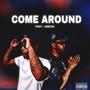 Come Around (Explicit)