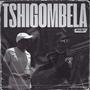 Tshigombela (feat. J JOHN THE BIG BABY)